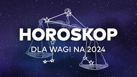 Horoskop roczny na 2024 rok